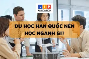 du hoc han quoc nen hoc nganh gi